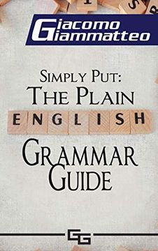 portada Simply Put: The Plain English Grammar Guide (en Inglés)