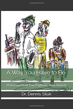 portada A way you Have to be: ((Tetralogy) (Book Four (en Inglés)