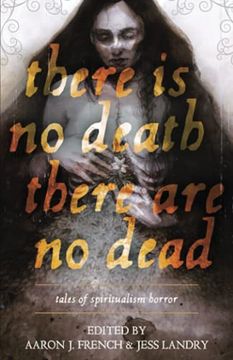 portada There is no Death, There are no Dead: Tales of Spiritualism Horror 