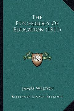 portada the psychology of education (1911) (en Inglés)