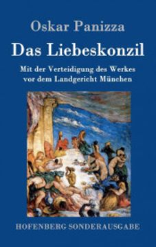 portada Das Liebeskonzil: Mit der Verteidigung des Werkes vor dem Landgericht München (en Alemán)