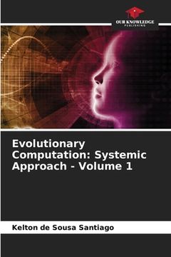 portada Evolutionary Computation: Systemic Approach - Volume 1 (en Inglés)