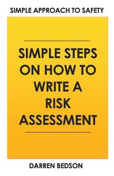 portada Simple Approach To Safety: How to Write a Risk Assessment (en Inglés)