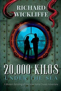 portada 20,000 Kilos Under the Sea: A Modern Retelling of the Jules Verne Classic Adventure (en Inglés)