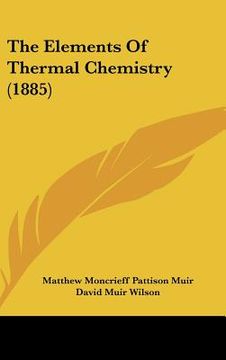 portada the elements of thermal chemistry (1885)
