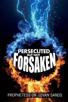 portada Persecuted But Not Forsaken (in English)