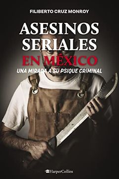 portada Asesinos Seriales en México: Los Monstruos Urbanos