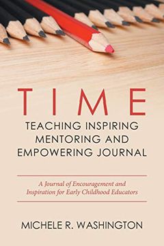 portada Time---Teaching Inspiring Mentoring and Empowering Journal: A Journal of Encouragement and Inspiration for Early Childhood Educators (en Inglés)