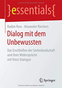 portada Dialog mit dem Unbewussten: Das Erschließen der Seelenlandschaft und Ihrer Widersprüche mit Voice Dialogue (Essentials) (German Edition) (en Alemán)