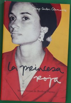 portada Maria Teresa de Borbon-Parma: La Princesa Roja