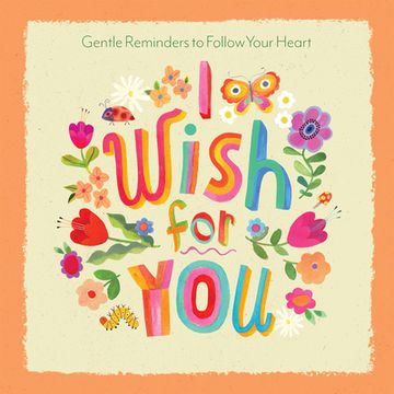 portada I Wish for You: Gentle Reminders to Follow Your Heart (en Inglés)