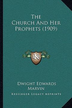 portada the church and her prophets (1909) (en Inglés)