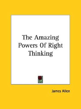 portada the amazing powers of right thinking (en Inglés)