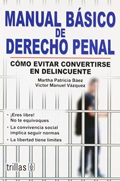 portada manual básico de derecho penal: cómo evitar convertirse en delincuente