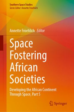 portada Space Fostering African Societies: Developing the African Continent Through Space, Part 5 (en Inglés)