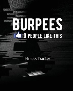 portada BURPEES 0 People Like This: Fitness Tracker (en Inglés)
