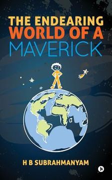 portada The Endearing World of a Maverick (en Inglés)