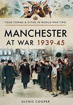 portada Manchester At War 1939-45 (en Inglés)