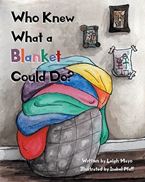 portada Who Knew What a Blanket Could do? (en Inglés)
