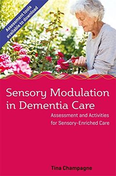 portada Sensory Modulation in Dementia Care: Assessment and Activities for Sensory-Enriched Care