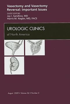 portada Vasectomy and Vasectomy Reversal: Important Issues, an Issue of Urologic Clinics: Volume 36-3 (en Inglés)