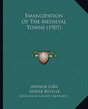 portada emancipation of the medieval towns (1907) (en Inglés)