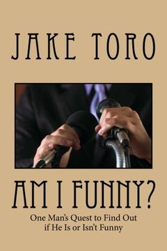 portada Am I Funny?: One Man's Quest to Find Out if He Is or Isn't Funny