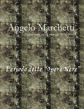 portada Angelo Marchetti (1930-2000) - Vol. 2 - Periodo Delle Opere Nere