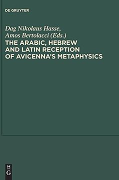 portada The Arabic, Hebrew and Latin Reception of Avicenna's Metaphysics (Scientia Graeco-Arabica) (in English)