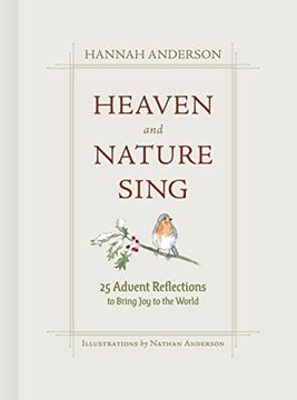 portada Heaven and Nature Sing: 25 Advent Reflections to Bring joy to the World (en Inglés)
