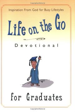 portada Life on the go Devotional for Graduates: Inspiration From god for Busy Lifestyles (en Inglés)