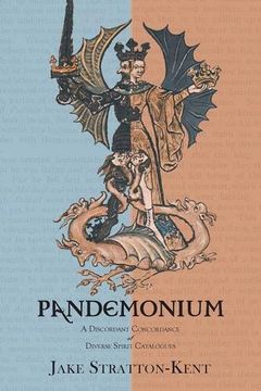 portada Pandemonium: A Discordant Concordance of Diverse Spirit Catalogues (en Inglés)