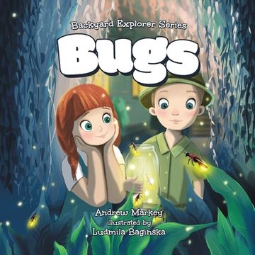 portada Bugs (Backyard Explorer Series Book 1) (en Inglés)