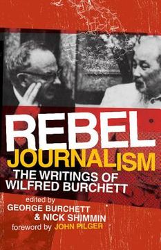 portada Rebel Journalism Paperback: The Writings of Wilfred Burchett (en Inglés)