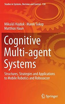 portada Cognitive Multi-Agent Systems. Structures, Strategies and Applications to Mobile Robotics and Robosoccer. (en Inglés)