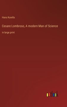 portada Cesare Lombroso, A modern Man of Science: in large print (in English)