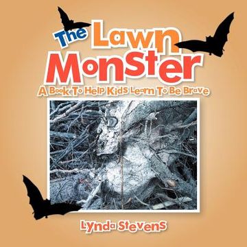 portada the lawn monster: a book to help kids learn to be brave (en Inglés)