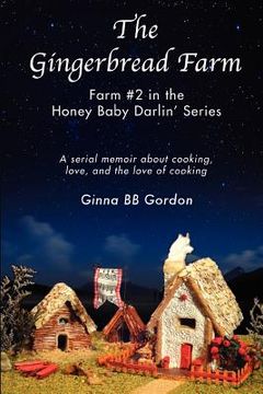 portada the gingerbread farm: farm #2 in the honey baby darlin' series