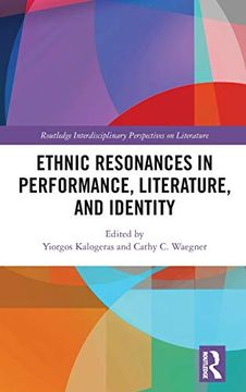portada Ethnic Resonances in Performance, Literature, and Identity (Routledge Interdisciplinary Perspectives on Literature) (en Inglés)