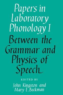 portada Papers in Laboratory Phonology: Volume 1, Between the Grammar and Physics of Speech (en Inglés)