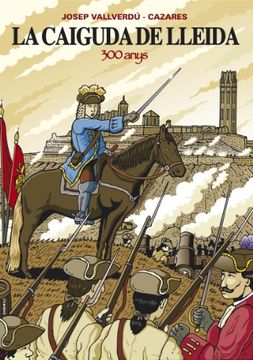 portada La caiguda de Lleida, 300 anys (La Paeria)