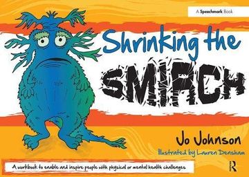 portada Shrinking the Smirch: A Practical Approach to Living With Long Term Health Conditions (en Inglés)