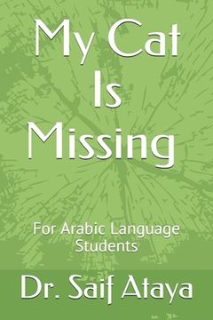 portada My Cat Is Missing: For Arabic Language Students (en Inglés)