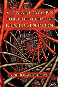 portada a framework for the study of linguistics (en Inglés)