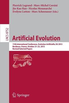 portada Artificial Evolution: 11th International Conference, Evolution Artificielle, EA 2013, Bordeaux, France, October 21-23, 2013. Revised Selecte (en Inglés)