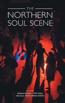 portada The Northern Soul Scene (Studies in Popular Music) 