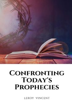 portada Confronting Today's Prophecies (en Inglés)