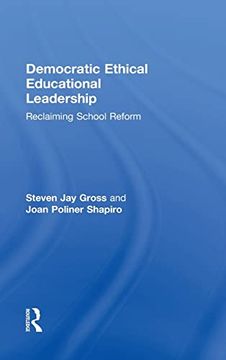 portada Democratic Ethical Educational Leadership: Reclaiming School Reform (en Inglés)