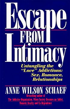 portada Escape From Intimacy: Untangling the ``Love'' Addictions: Sex, Romance, Relationships (en Inglés)