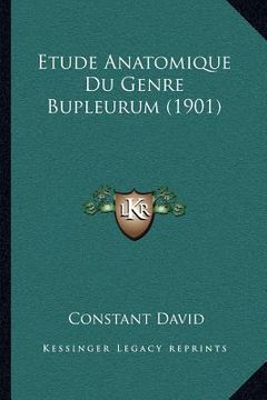 portada Etude Anatomique Du Genre Bupleurum (1901) (en Francés)